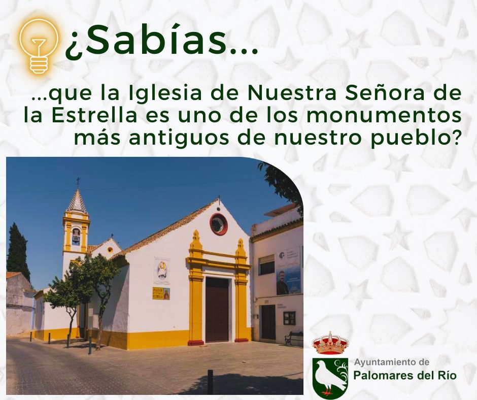 La Iglesia de Nuestra Señora de la Estrella: Un Viaje por la Historia de Palomares del Río