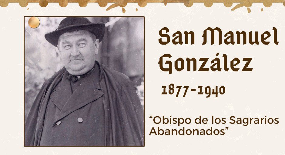 San Manuel González, el “Obispo de los Sagrarios Abandonados”