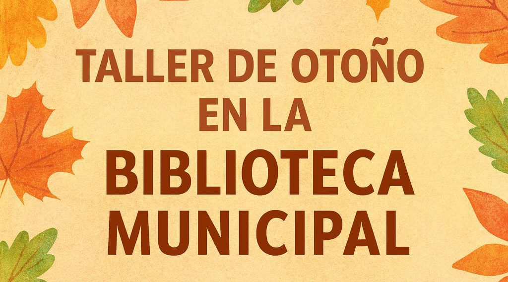 ¡Vuelve el Taller de Otoño a la Biblioteca!