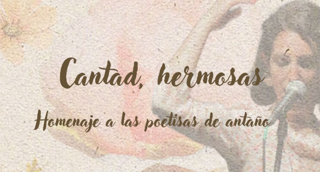 “Cantad, Hermosas”